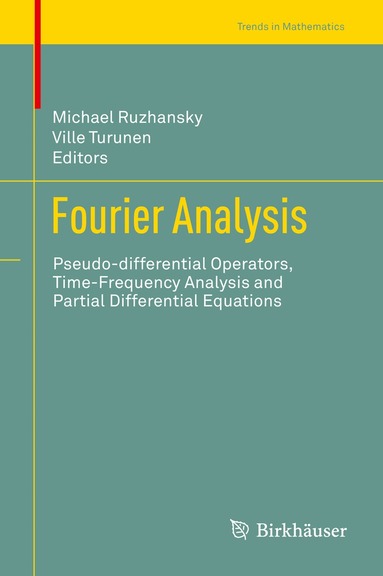 Michael Ruzhansky, Ville Turunen - Fourier Analysis, Inbunden