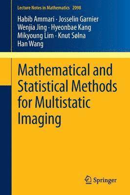 Mathematical and Statistical Methods for Multistatic Imaging 1