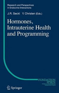 bokomslag Hormones, Intrauterine Health and Programming