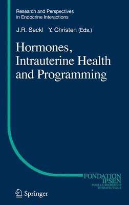 Hormones, Intrauterine Health and Programming 1