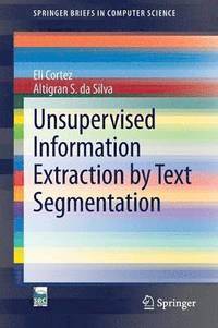 bokomslag Unsupervised Information Extraction by Text Segmentation
