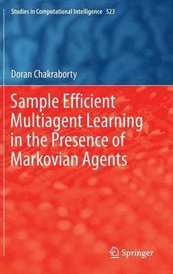 Sample Efficient Multiagent Learning in the Presence of Markovian Agents