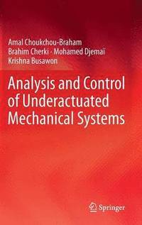 bokomslag Analysis and Control of Underactuated Mechanical Systems
