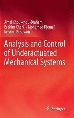 bokomslag Analysis and Control of Underactuated Mechanical Systems