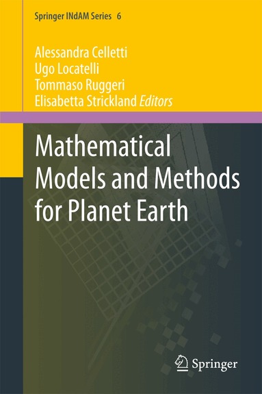 Alessandra Celletti, Ugo Locatelli, Tommaso Ruggeri, Elisabetta Strickland - Mathematical Models and Methods for Planet Earth, Inbunden