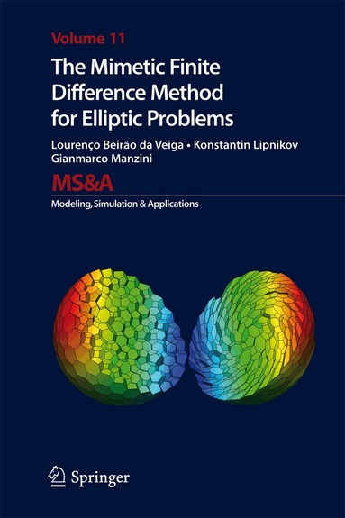 Lourenco Beirao da Veiga, Konstantin Lipnikov, Gianmarco Manzini - Mimetic Finite Difference Method for Elliptic Problems, Inbunden