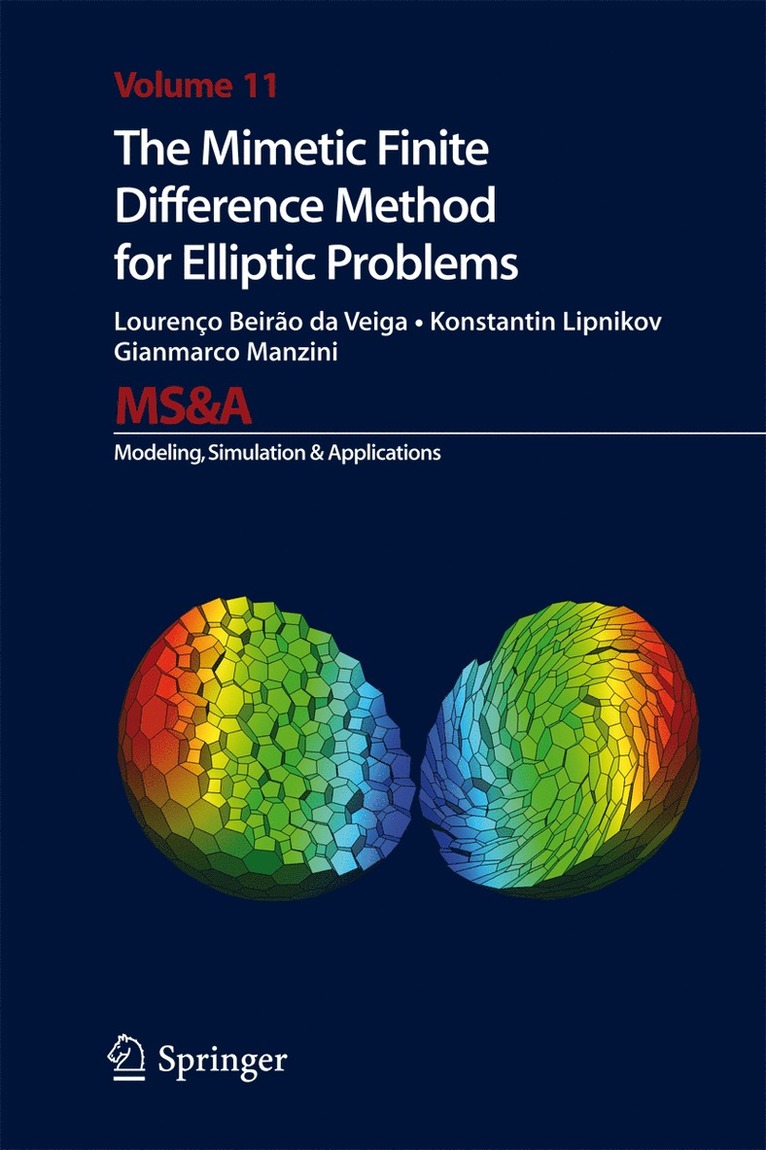 Lourenco Beirao da Veiga, Konstantin Lipnikov, Gianmarco Manzini, Lourenco Beirao Da Veiga - Mimetic Finite Difference Method for Elliptic Problems, Inbunden