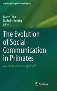 bokomslag The Evolution of Social Communication in Primates