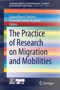 bokomslag The Practice of Research on Migration and Mobilities