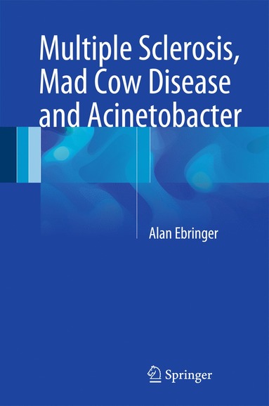 bokomslag Multiple Sclerosis, Mad Cow Disease and Acinetobacter