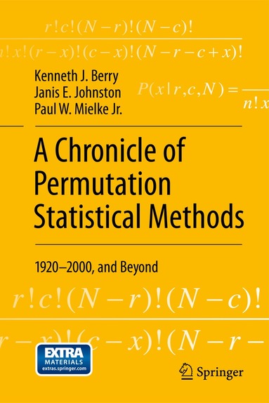 Kenneth J. Berry, Janis E. Johnston, Paul W. Mielke Jr. - Chronicle of Permutation Statistical Methods, Inbunden