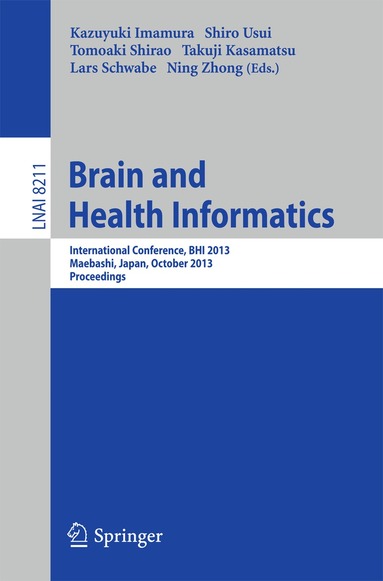 Kazayuki Imamura, Shiro Usui, Tomoaki Shirao, Takuji Kasamatsu, Lars Schwabe, Ning Zhong - Brain and Health Informatics, Häftad