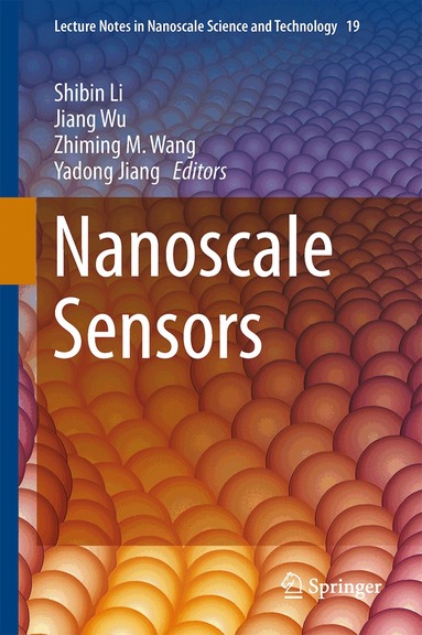 Shibin Li, Jiang Wu, Zhiming M. Wang, Yadong Jiang - Nanoscale Sensors, Inbunden