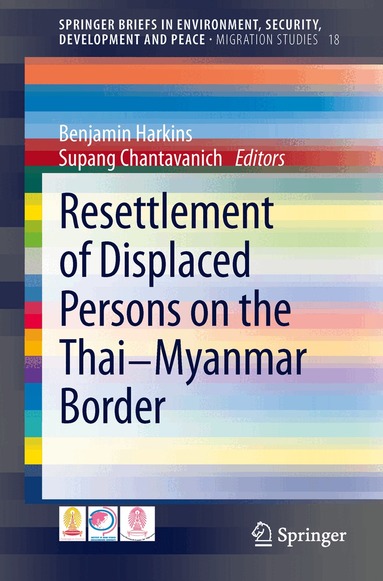 Benjamin Harkins, Supang Chantavanich - Resettlement of Displaced Persons on the Thai-Myanmar Border, Häftad