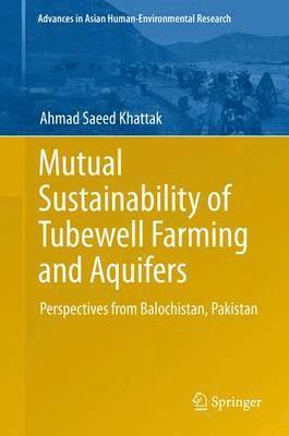 Mutual Sustainability of Tubewell Farming and Aquifers 1