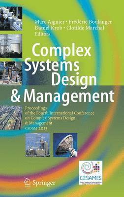 Marc Aiguier, Frédéric Boulanger, Daniel Krob, Clotilde Marchal - Complex Systems Design & Management, Inbunden