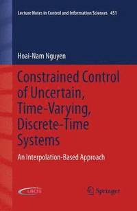 bokomslag Constrained Control of Uncertain, Time-Varying, Discrete-Time Systems