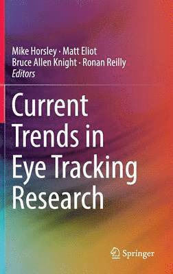 Current Trends in Eye Tracking Research 1