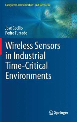 Wireless Sensors in Industrial Time-Critical Environments 1