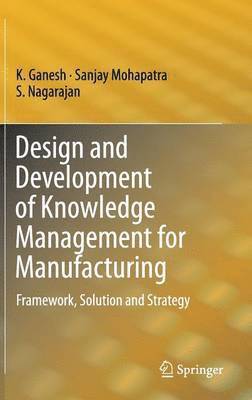 bokomslag Design and Development of Knowledge Management for Manufacturing