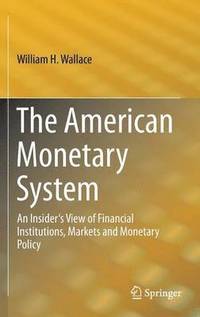 bokomslag The American Monetary System