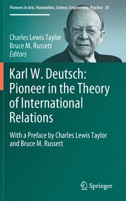 bokomslag Karl W. Deutsch: Pioneer in the Theory of International Relations