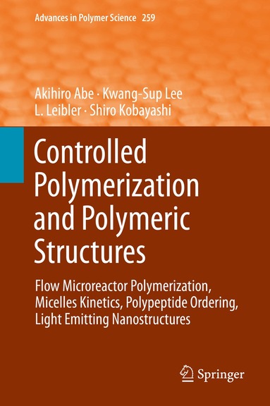 Akihiro Abe, Kwang-Sup Lee, L. Leibler, Shiro Kobayashi - Controlled Polymerization and Polymeric Structures, Inbunden