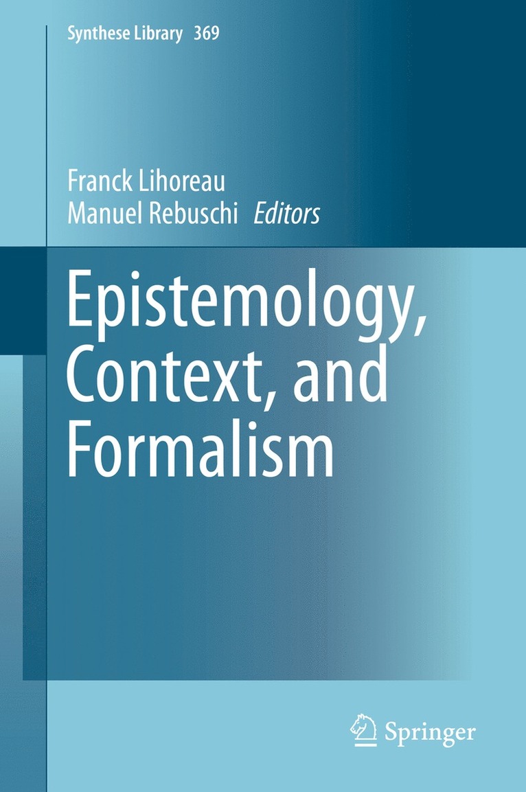Franck Lihoreau, Manuel Rebuschi - Epistemology, Context, and Formalism, Inbunden