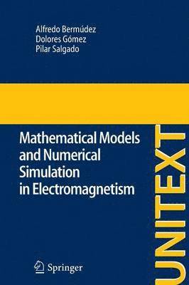 Mathematical Models and Numerical Simulation in Electromagnetism 1