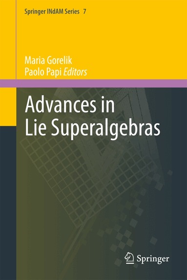 Maria Gorelik, Paolo Papi - Advances in Lie Superalgebras, Inbunden