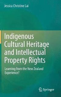 bokomslag Indigenous Cultural Heritage and Intellectual Property Rights