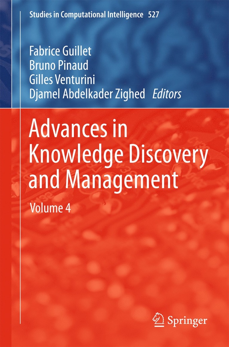 Fabrice Guillet, Bruno Pinaud, Gilles Venturini, Djamel Abdelkader Zighed - Advances in Knowledge Discovery and Management, Inbunden