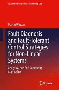 bokomslag Fault Diagnosis and Fault-Tolerant Control Strategies for Non-Linear Systems