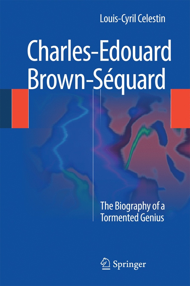 Louis-Cyril Celestin - Charles-Edouard Brown-Séquard, Inbunden