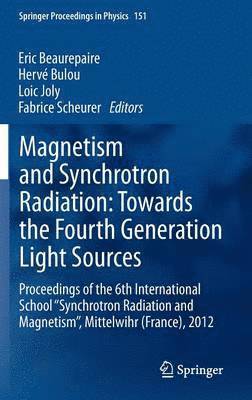 bokomslag Magnetism and Synchrotron Radiation: Towards the Fourth Generation Light Sources