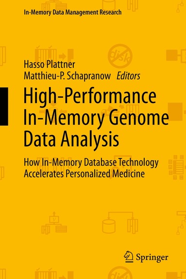 Hasso Plattner, Matthieu-P. Schapranow - High-Performance In-Memory Genome Data Analysis, Inbunden