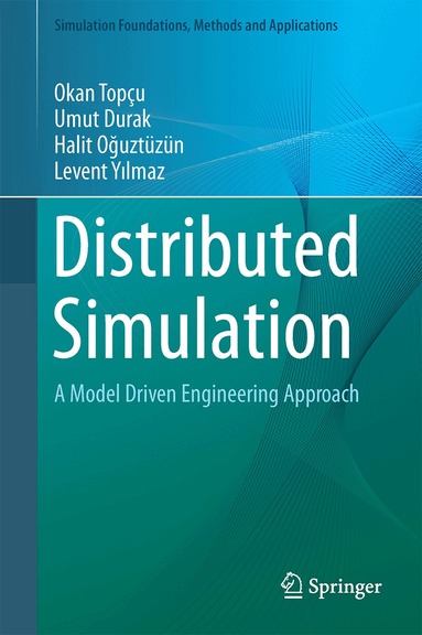 Okan Topçu, Umut Durak, Halit Oğuztüzün, Levent Yilmaz - Distributed Simulation, Inbunden