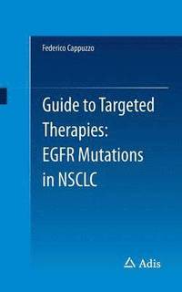 bokomslag Guide to Targeted Therapies: EGFR mutations in NSCLC