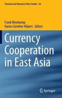 bokomslag Currency Cooperation in East Asia
