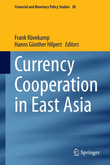 Frank Rövekamp, Hanns Günther Hilpert - Currency Cooperation in East Asia, Inbunden