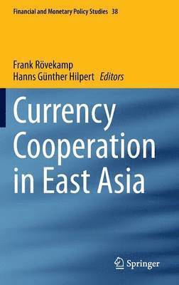 Currency Cooperation in East Asia 1