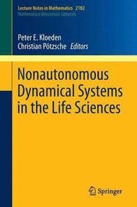 bokomslag Nonautonomous Dynamical Systems in the Life Sciences