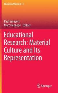 bokomslag Educational Research: Material Culture and Its Representation