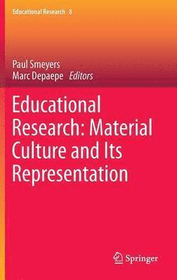 Educational Research: Material Culture and Its Representation 1