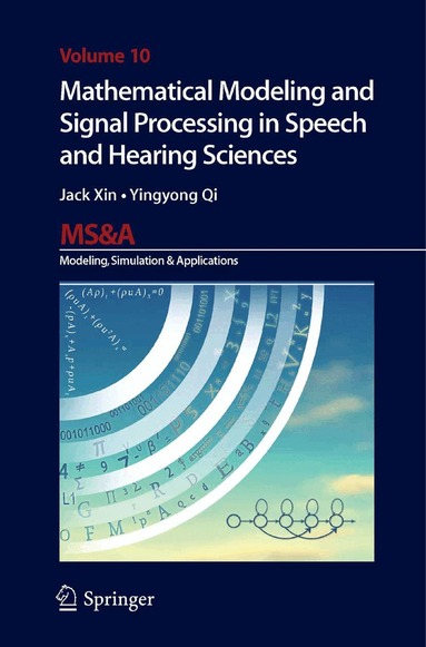 Jack Xin, Yingyong Qi - Mathematical Modeling and Signal Processing in Speech and Hearing Sciences, Inbunden