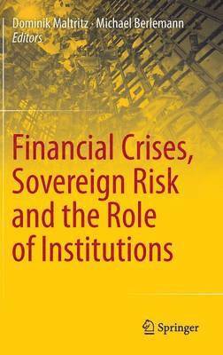 Financial Crises, Sovereign Risk and the Role of Institutions 1