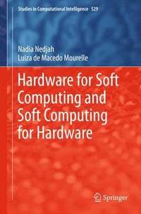 bokomslag Hardware for Soft Computing and Soft Computing for Hardware