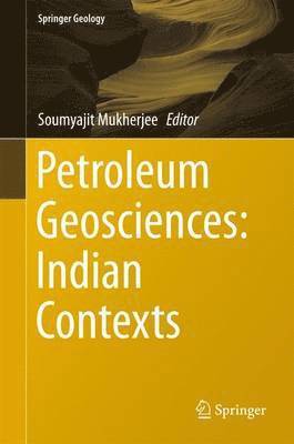 bokomslag Petroleum Geosciences: Indian Contexts