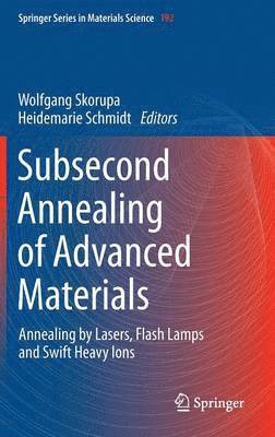 bokomslag Subsecond Annealing of Advanced Materials