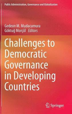 Challenges to Democratic Governance in Developing Countries 1
